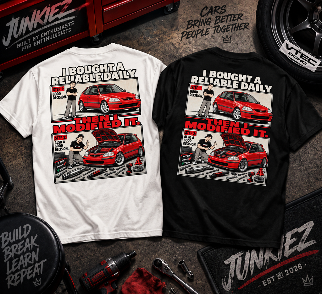 I Bought a Reliable Daily… Then I Modified It Tee