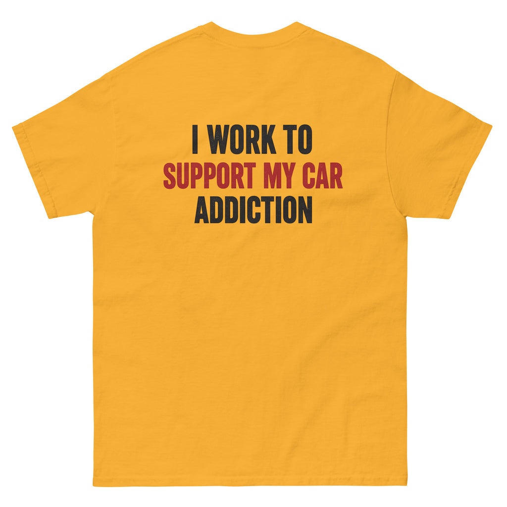I Work To Support My Car Addiction