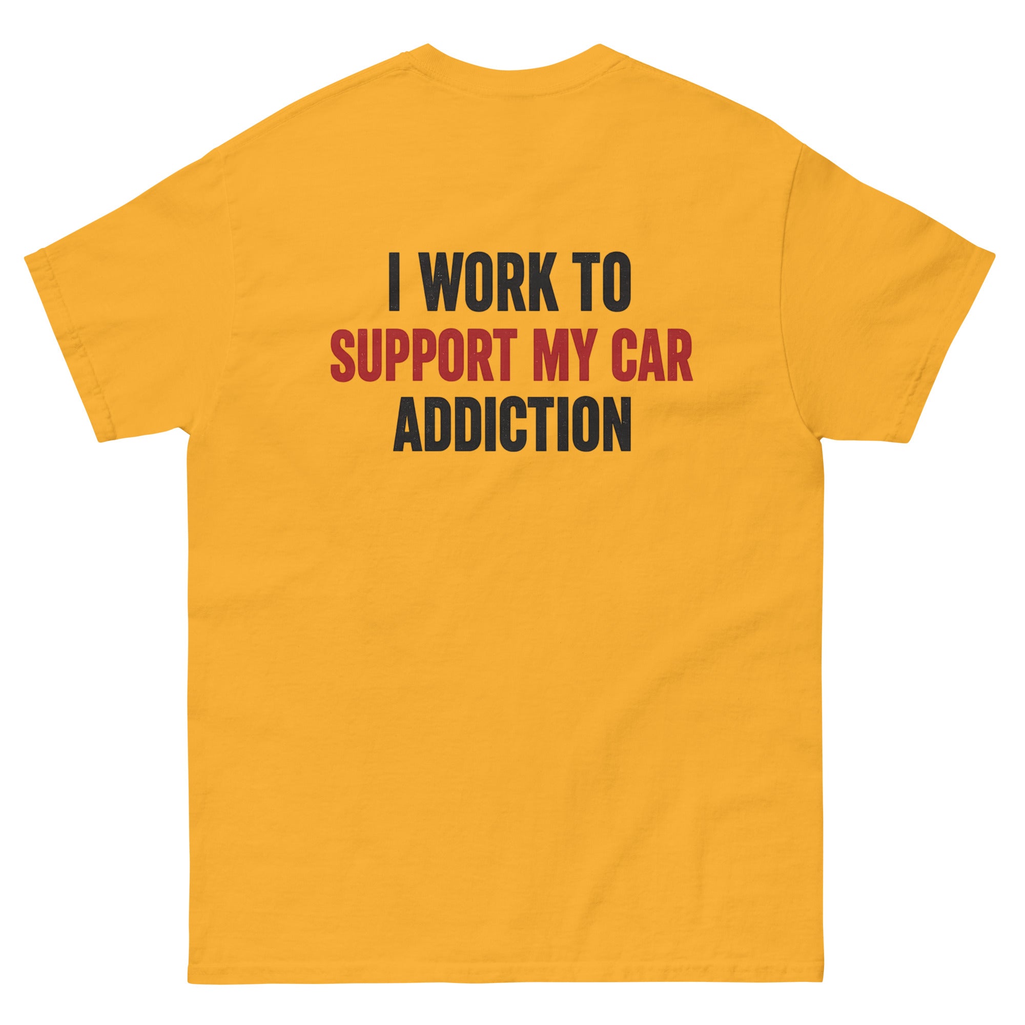 I Work To Support My Car Addiction