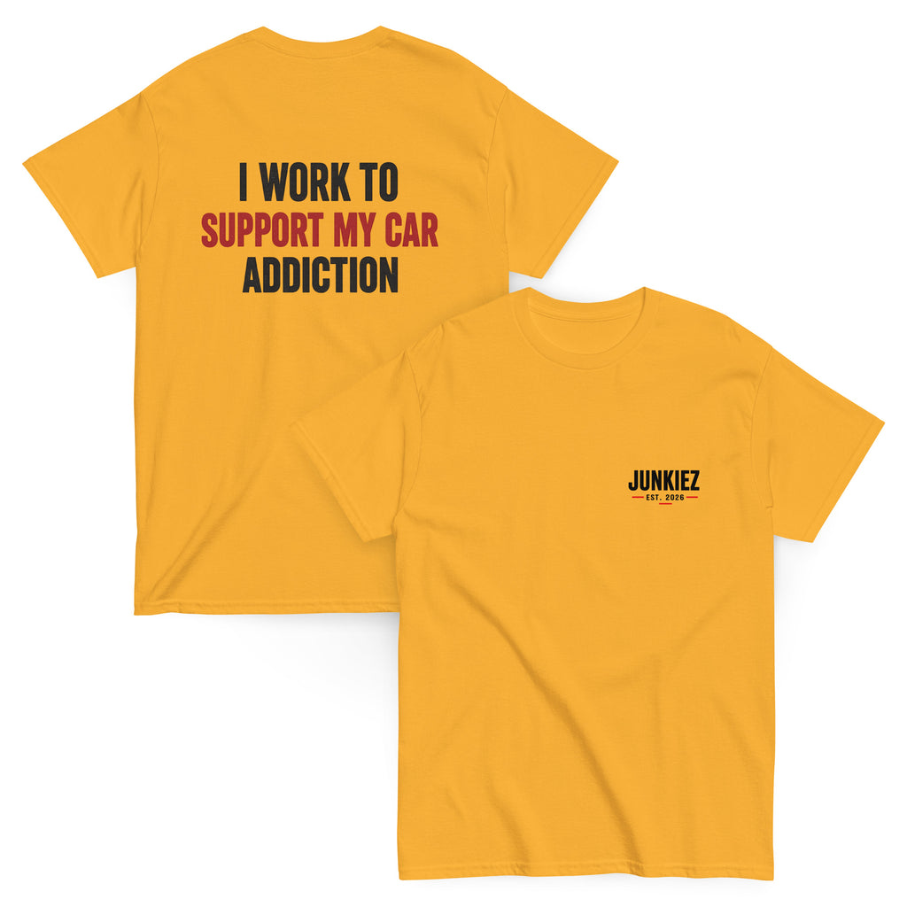 I Work To Support My Car Addiction
